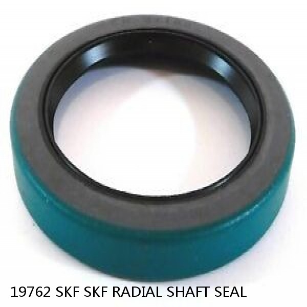 19762 SKF SKF RADIAL SHAFT SEAL