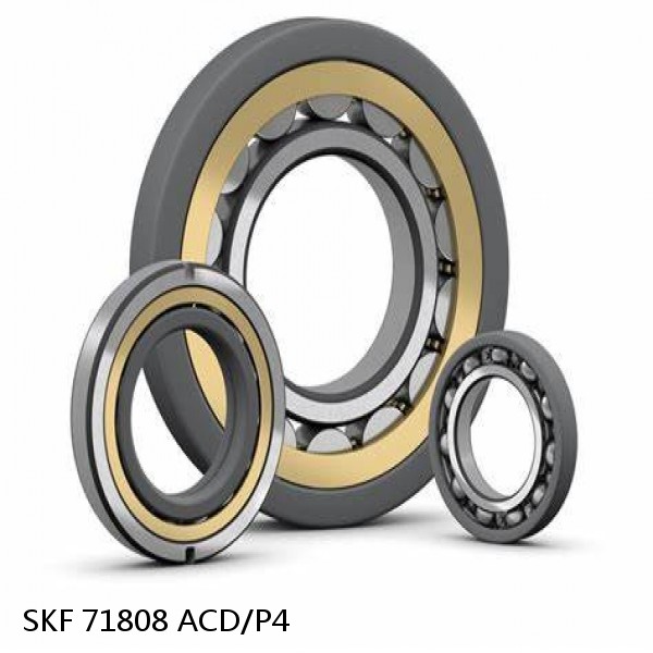 71808 ACD/P4 SKF High Speed Angular Contact Ball Bearings