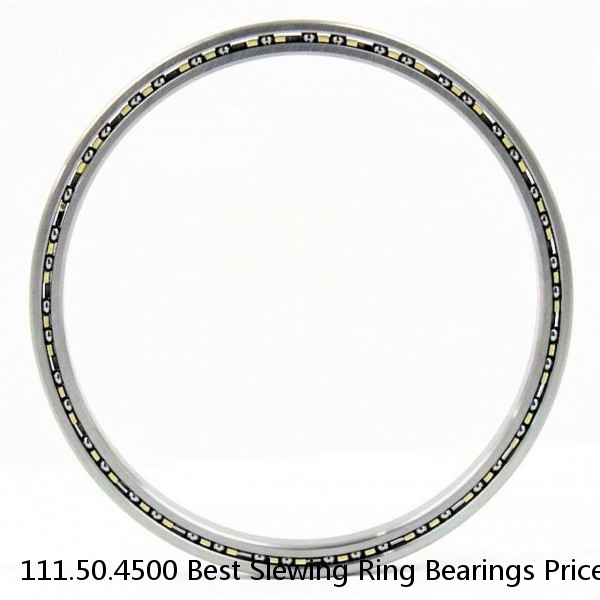111.50.4500 Best Slewing Ring Bearings Price!