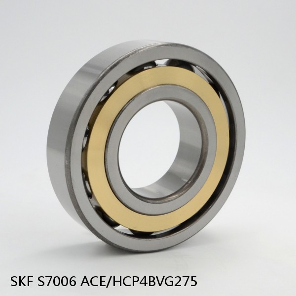 S7006 ACE/HCP4BVG275 SKF High Speed Angular Contact Ball Bearings